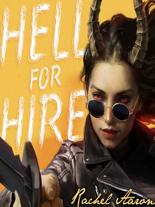 Title details for Hell for Hire by Rachel Aaron - Available